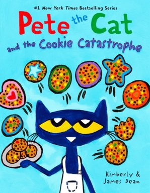 Pete the Cat and the Cookie Catastrophe by James Dean