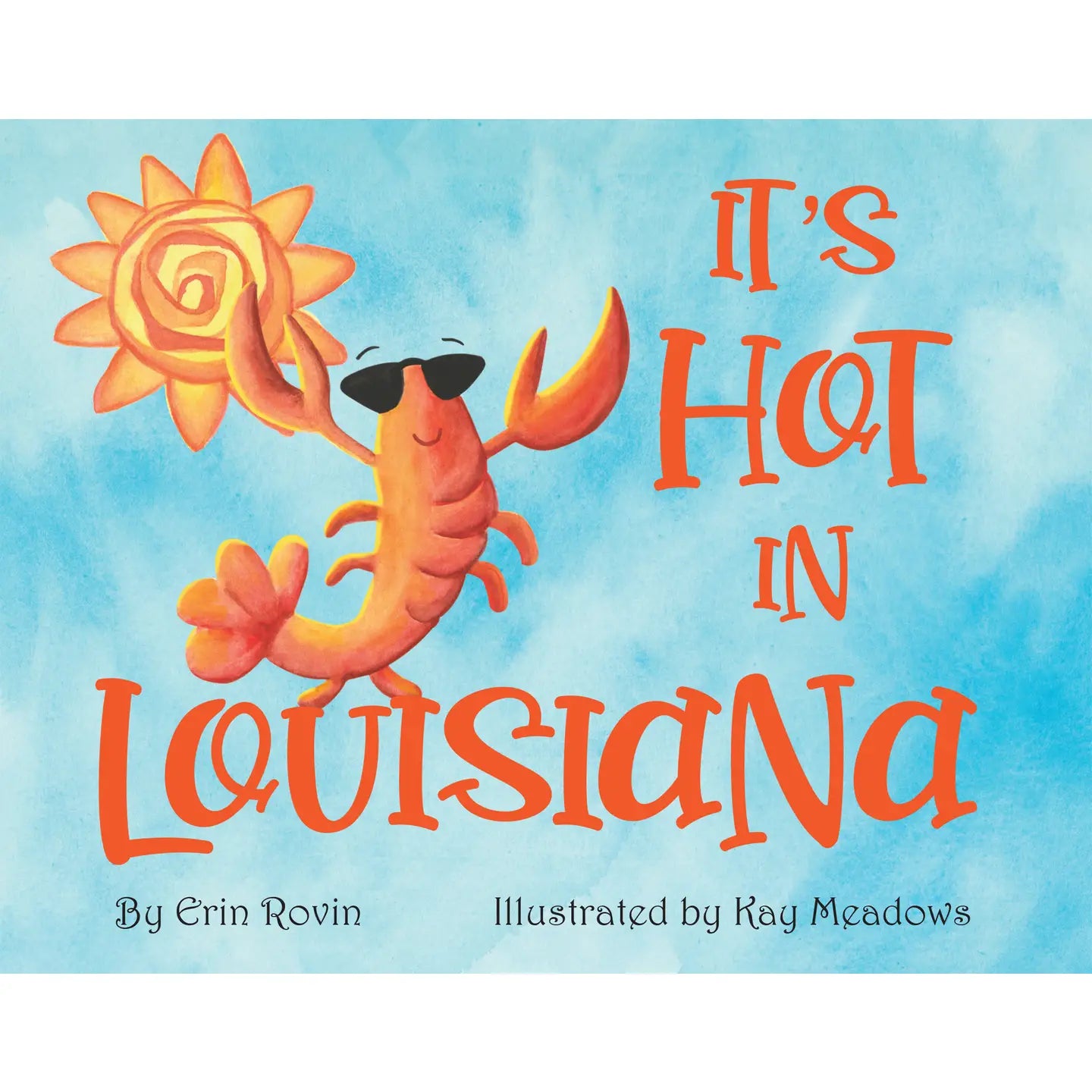It's Hot in Louisiana