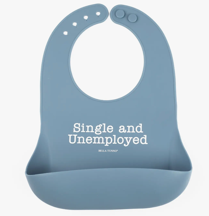 Single and Unemployed Wonder Bib
