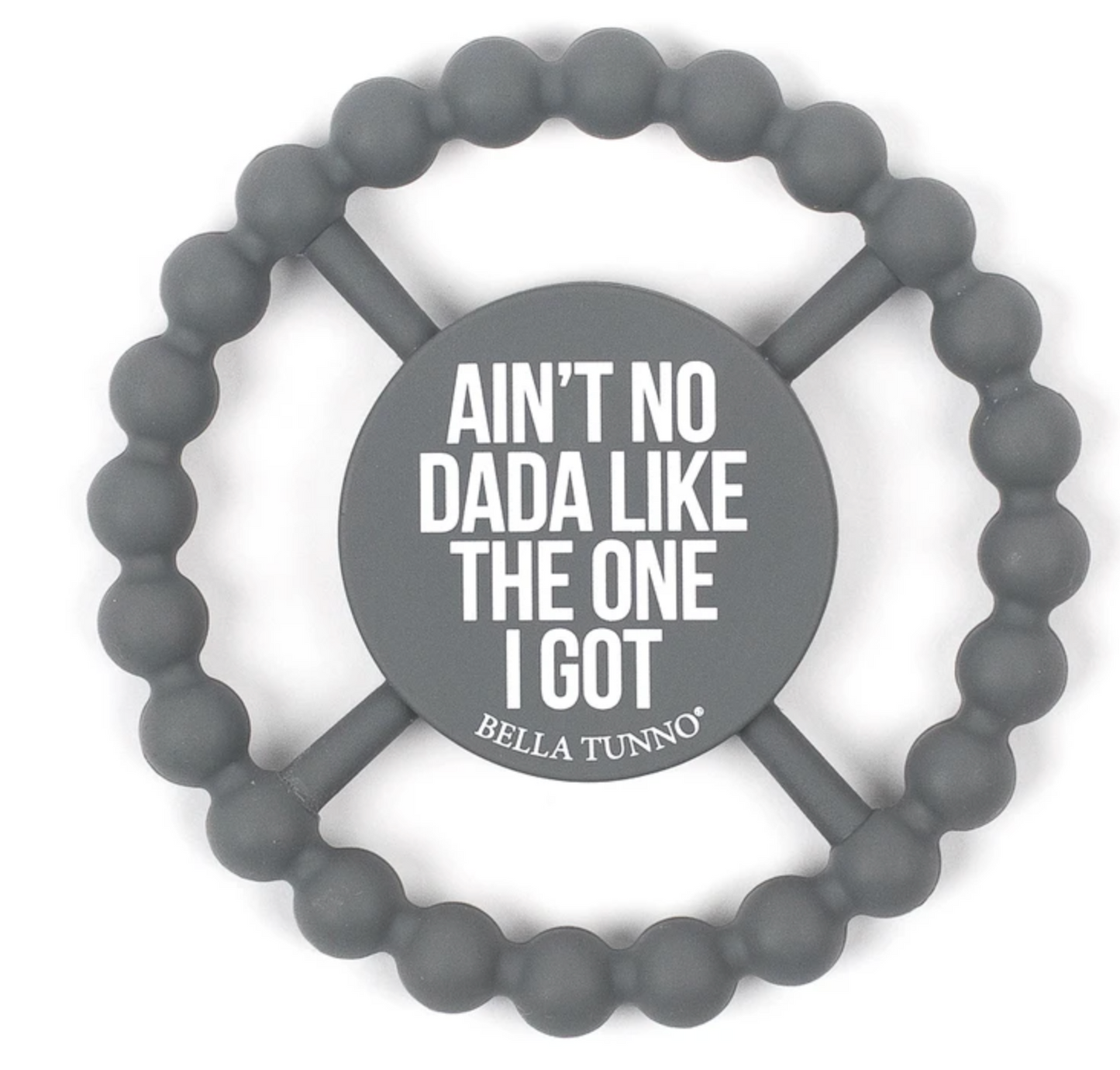 Aint No Dada Like the One I got Teether