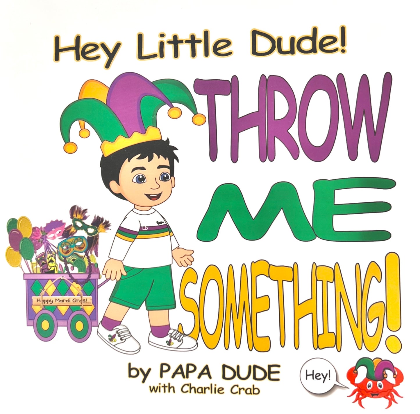 Hey Little Dude! Throw Me Something