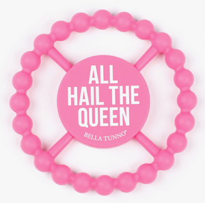 All Hail the Queen Happy Teether